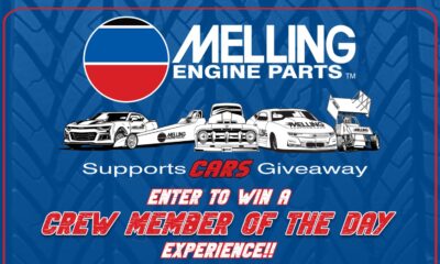 Melling Engine Parts Supports CARS Giveaway Offering Chance to Win a Crew Member of the Day Experience