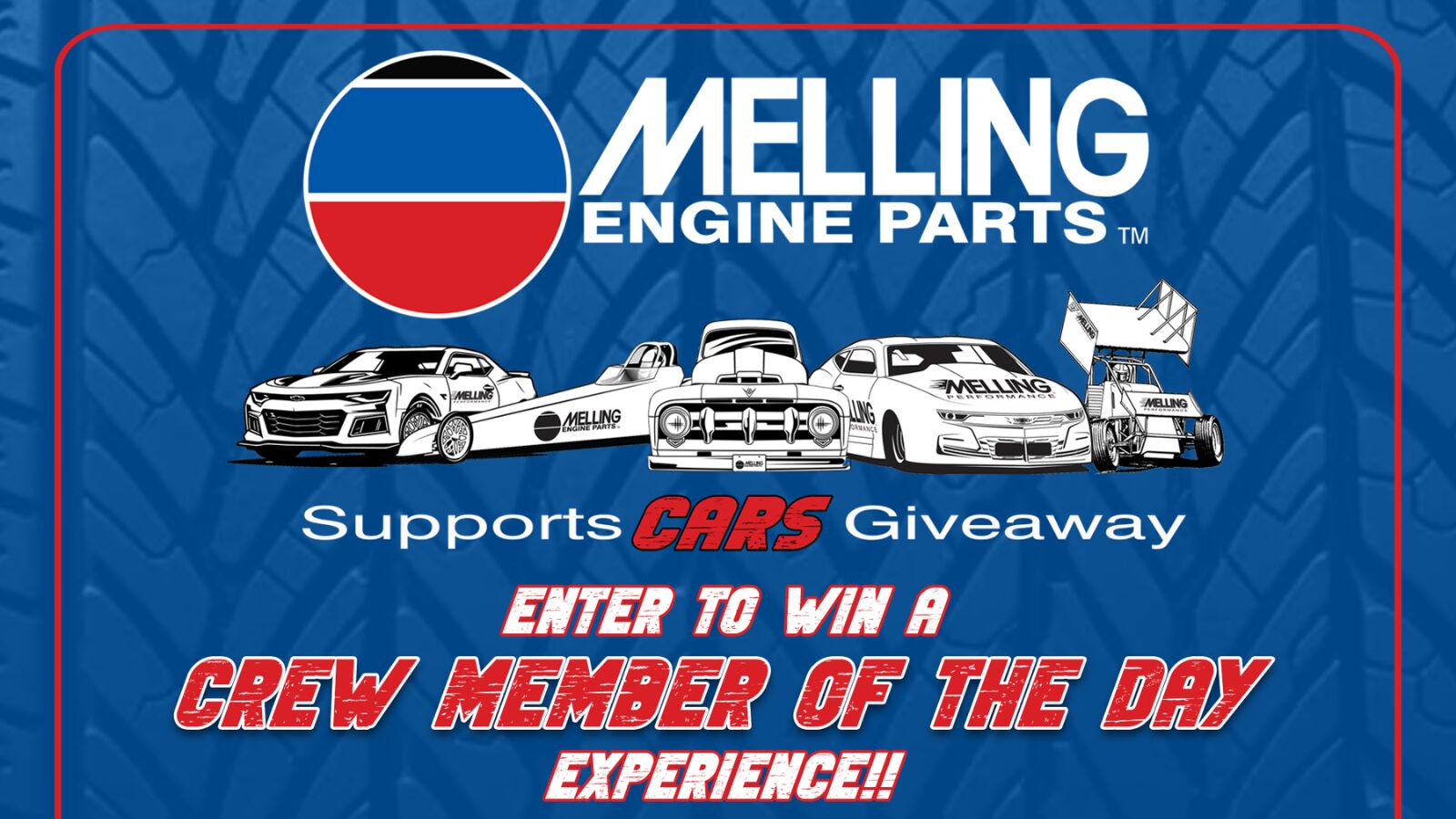 Melling Engine Parts Supports CARS Giveaway Offering Chance to Win a Crew Member of the Day Experience